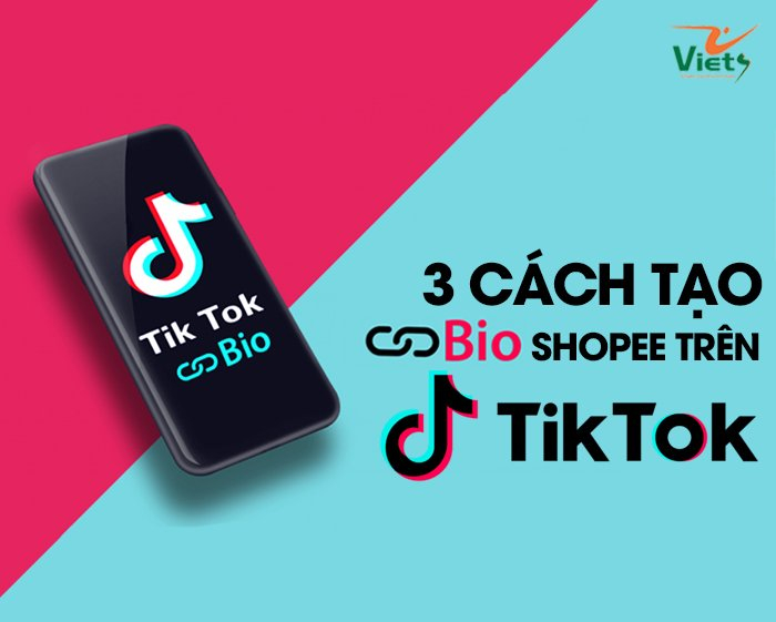 cách tạo link bio shopee trên tiktok kiếm tiền - Viets Media