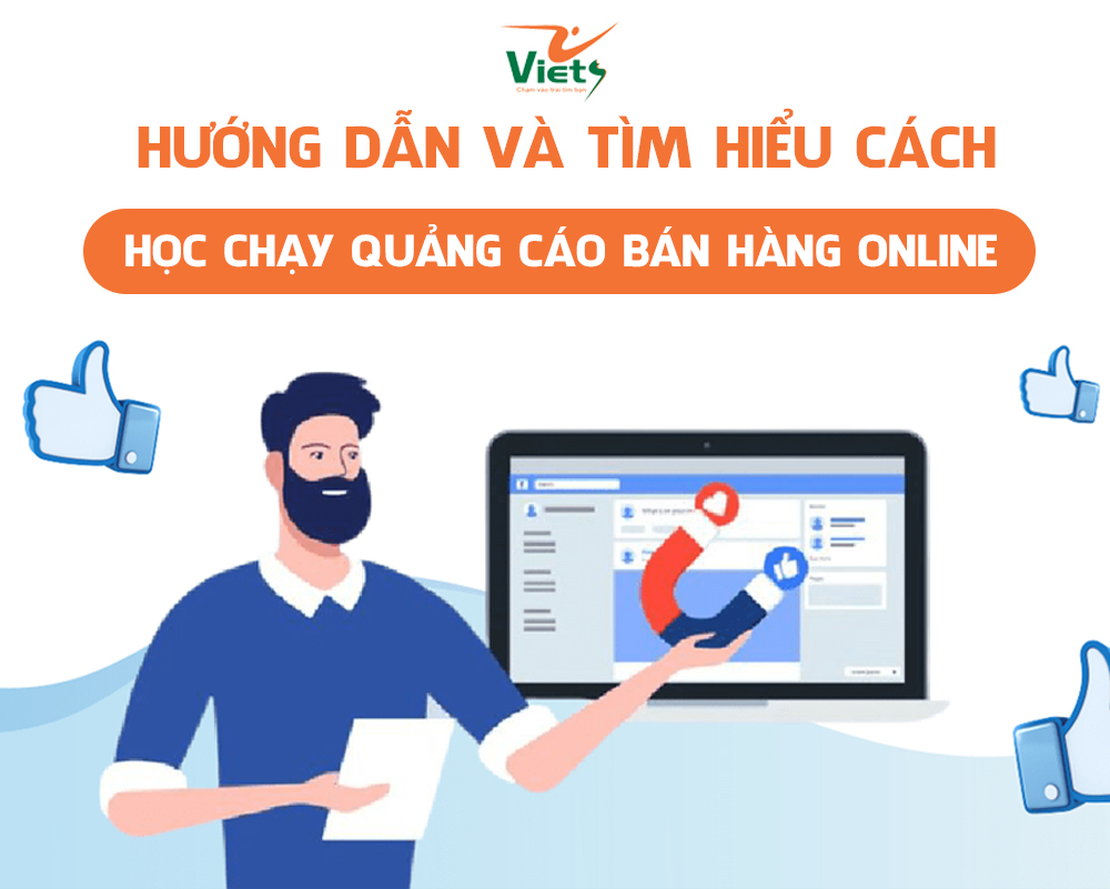 Hướng dẫn và tìm hiểu cách học chạy quảng cáo bán hàng online