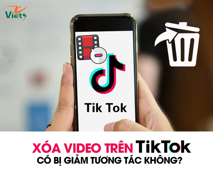 xoá video trên tiktok có bị giảm tương tác không - Viets Media